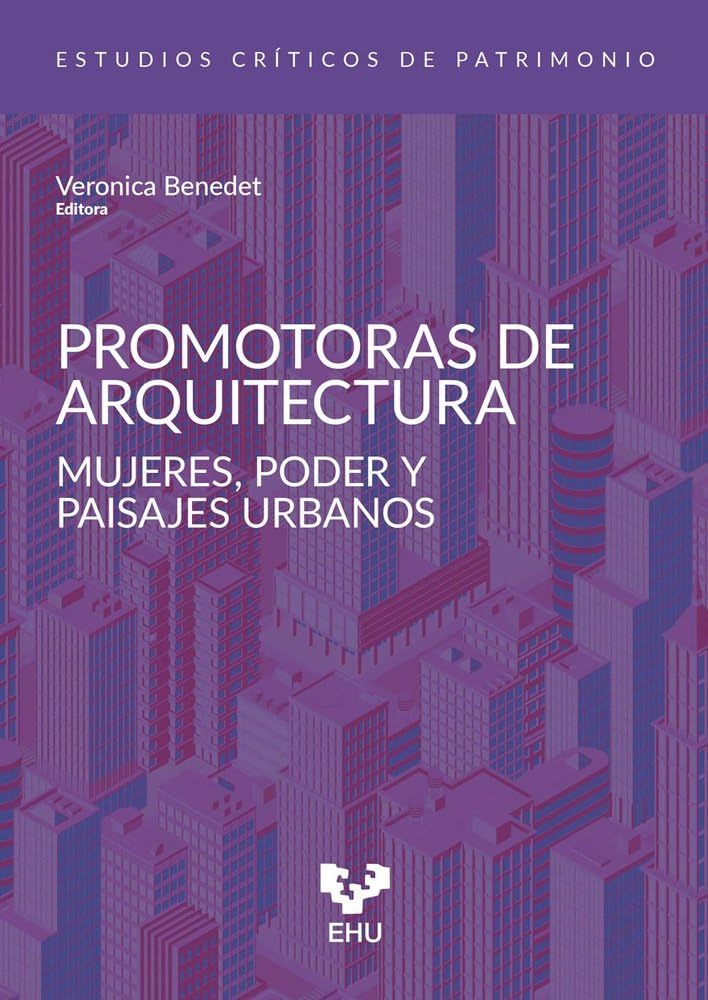 Promotoras de arquitectura, l'ouvrage de référence sur l'urbanisme au féminin