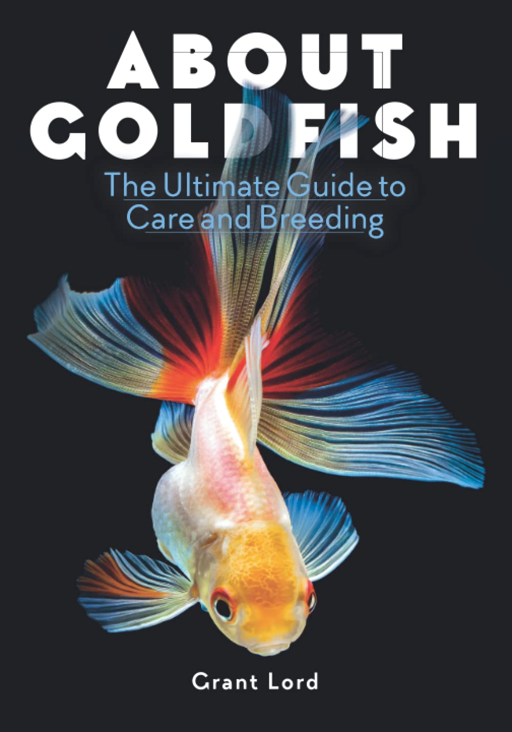 About Goldfish: The Ultimate Guide to Care and Breeding