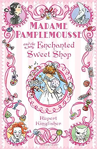 Madame Pamplemousse and the Enchanted Sweet Shop