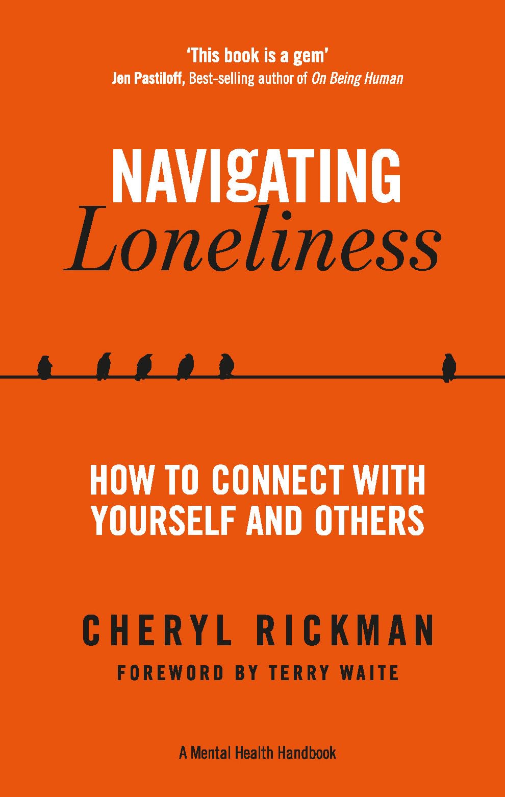Navigating Loneliness : How to Connect with Yourself and Others