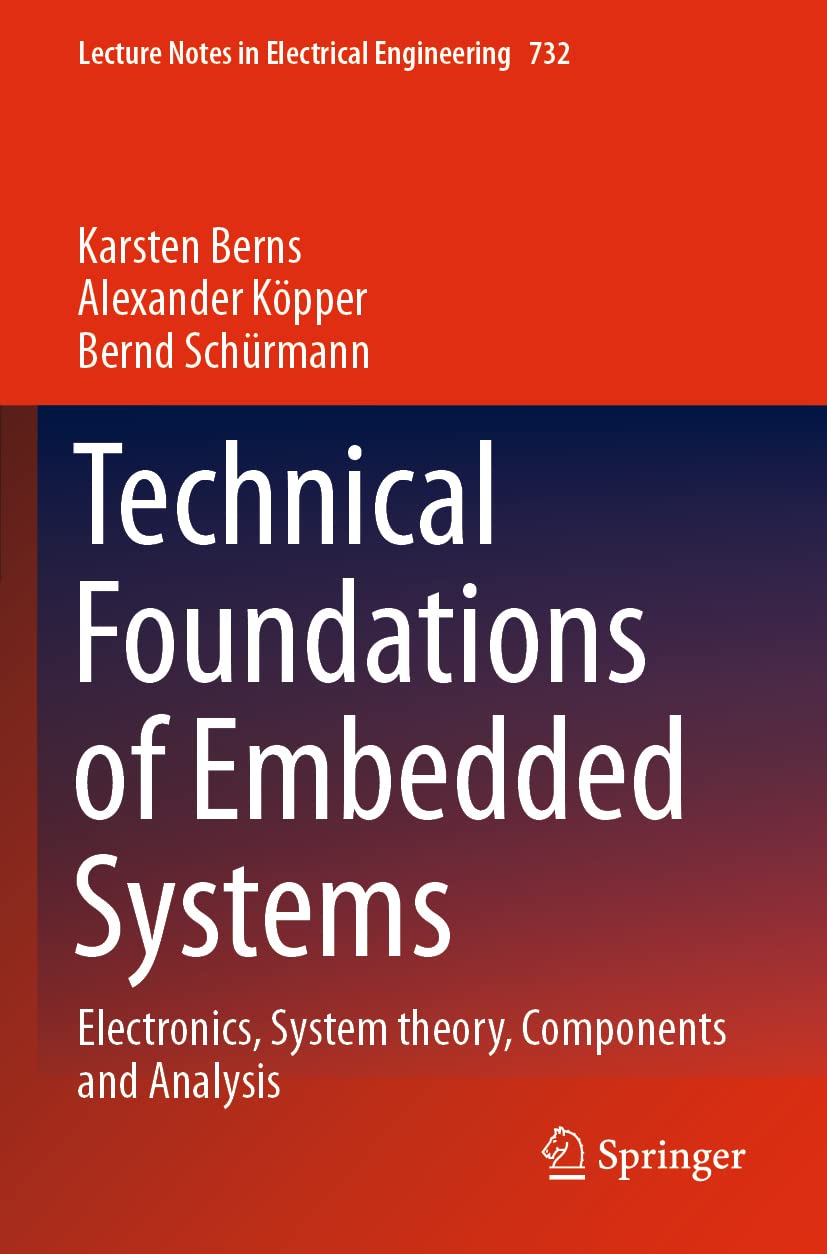Technical Foundations of Embedded Systems: Electronics, System theory, Components and Analysis (Lecture Notes in Electrical Engineering)