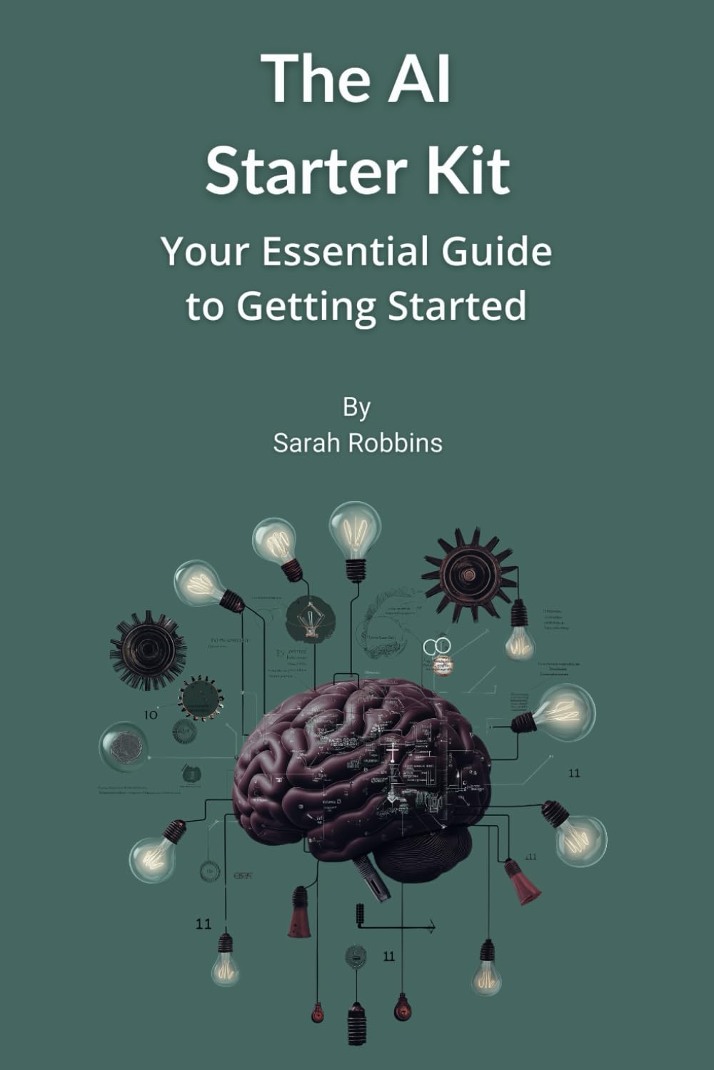 The AI Starter Kit: Your Essential Guide to Getting Started