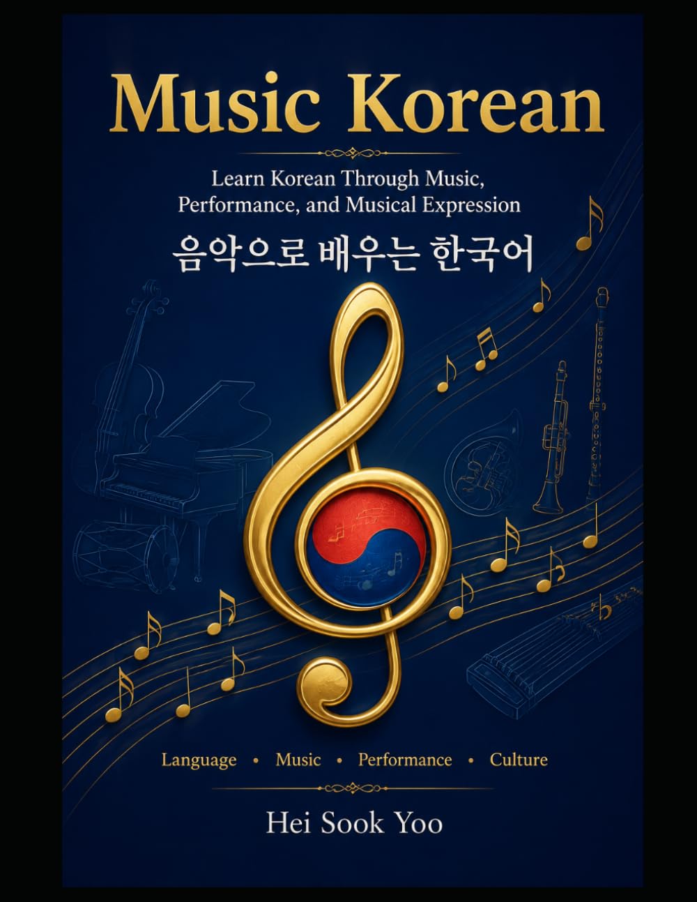 Music Korean: Learn Korean Through Music, Performance, and Musical Expression