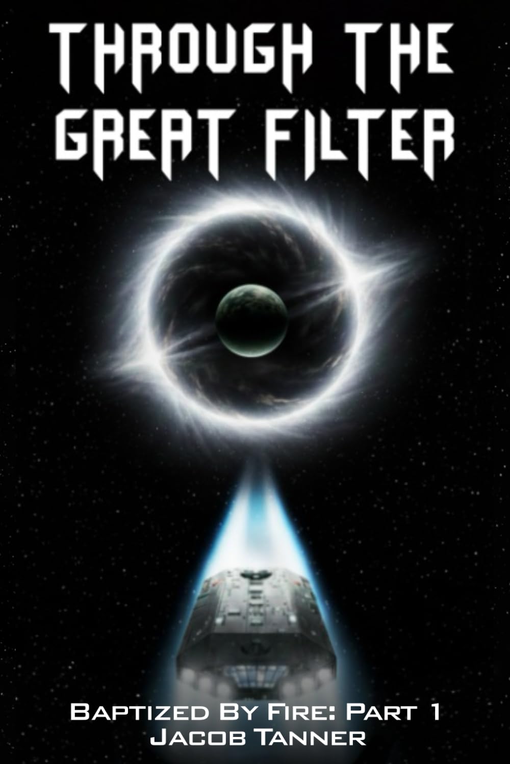 Through the Great Filter: Baptized by Fire: Part 1