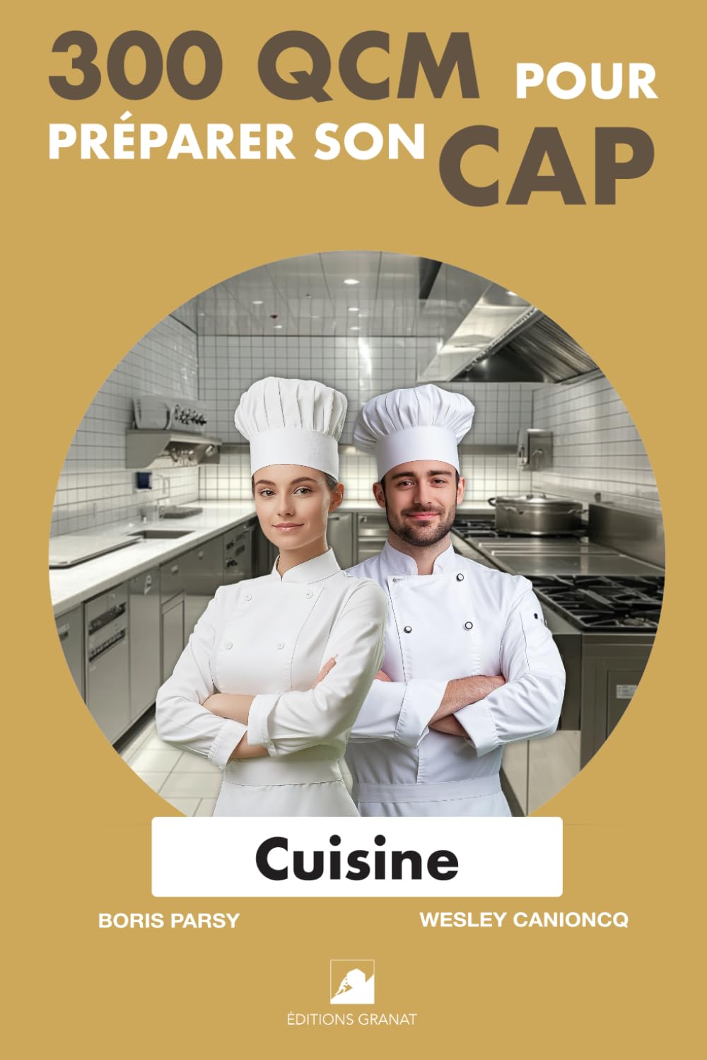 300 QCM pour préparer son CAP Cuisine: 300 questions avec réponses