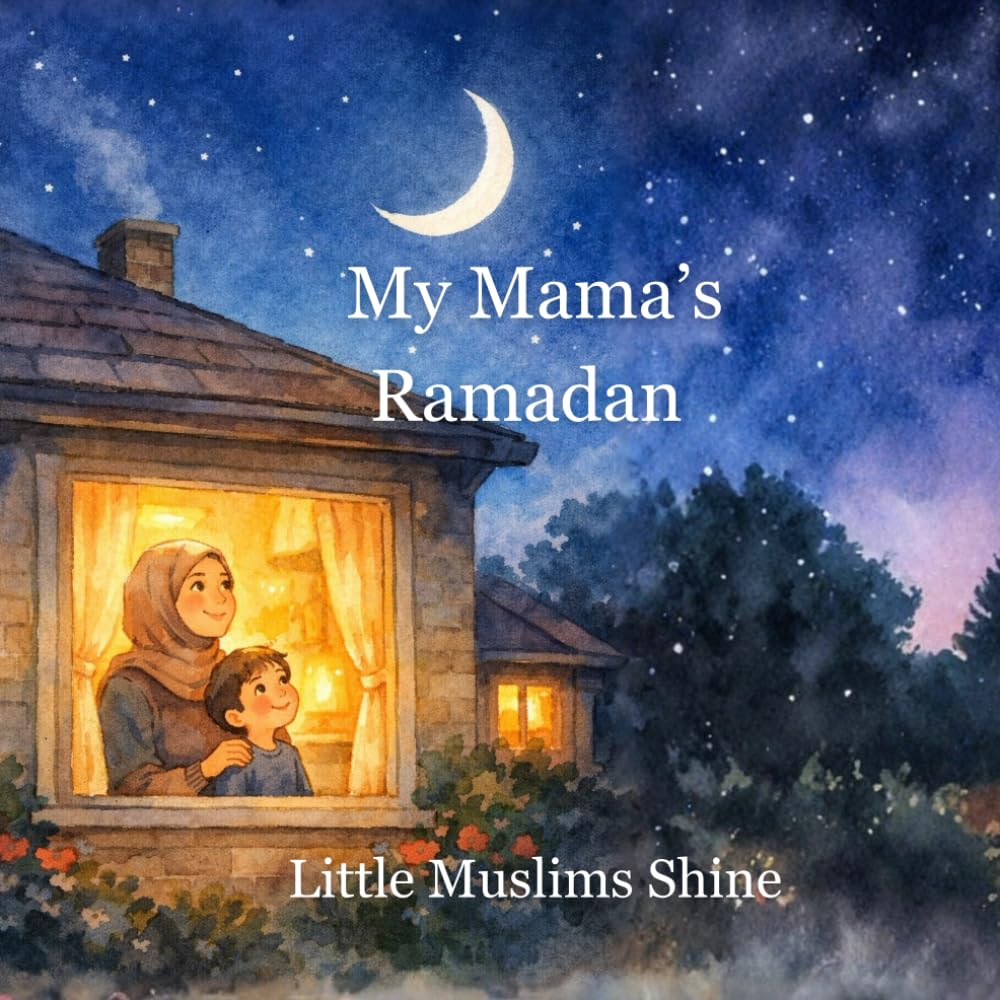 My Mama's Ramadan (Little Muslims Shine)