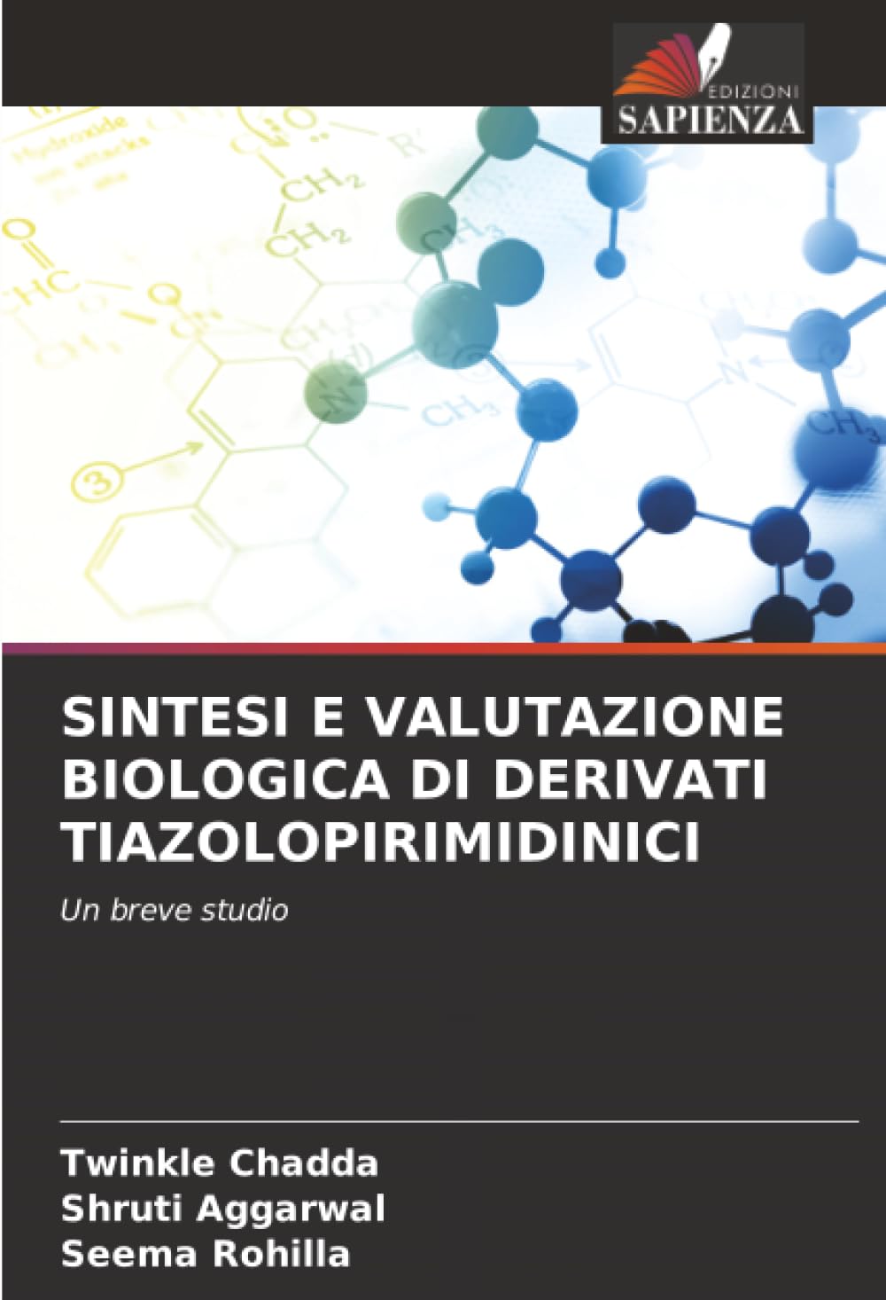 SINTESI E VALUTAZIONE BIOLOGICA DI DERIVATI TIAZOLOPIRIMIDINICI: Un breve studio