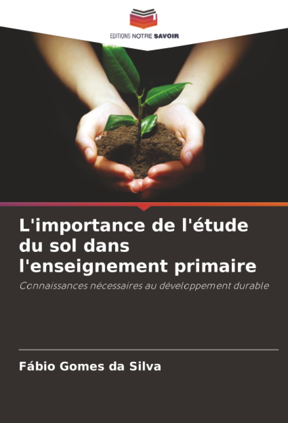 L'importance de l'étude du sol dans l'enseignement primaire: Connaissances nécessaires au développement durable