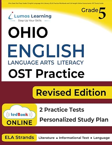 Ohio State Test Prep: Grade 5 English Language Arts Literacy (ELA) Practice Workbook and Full-length Online Assessments: OST Study Guide (OST by Lumos Learning)