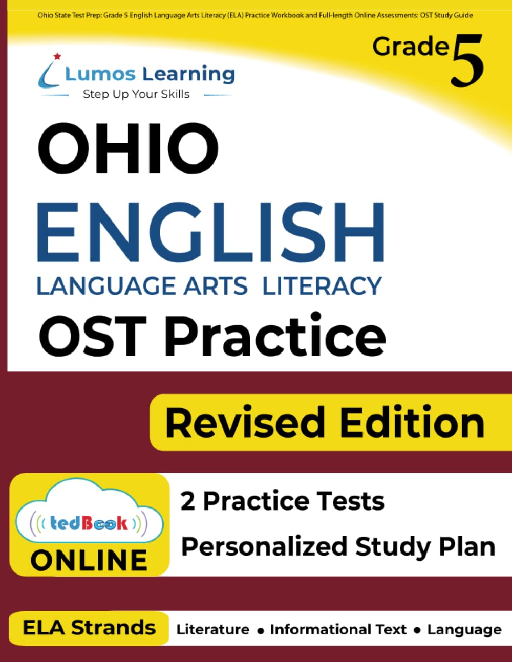 Ohio State Test Prep: Grade 5 English Language Arts Literacy (ELA) Practice Workbook and Full-length Online Assessments: OST Study Guide (OST by Lumos Learning)