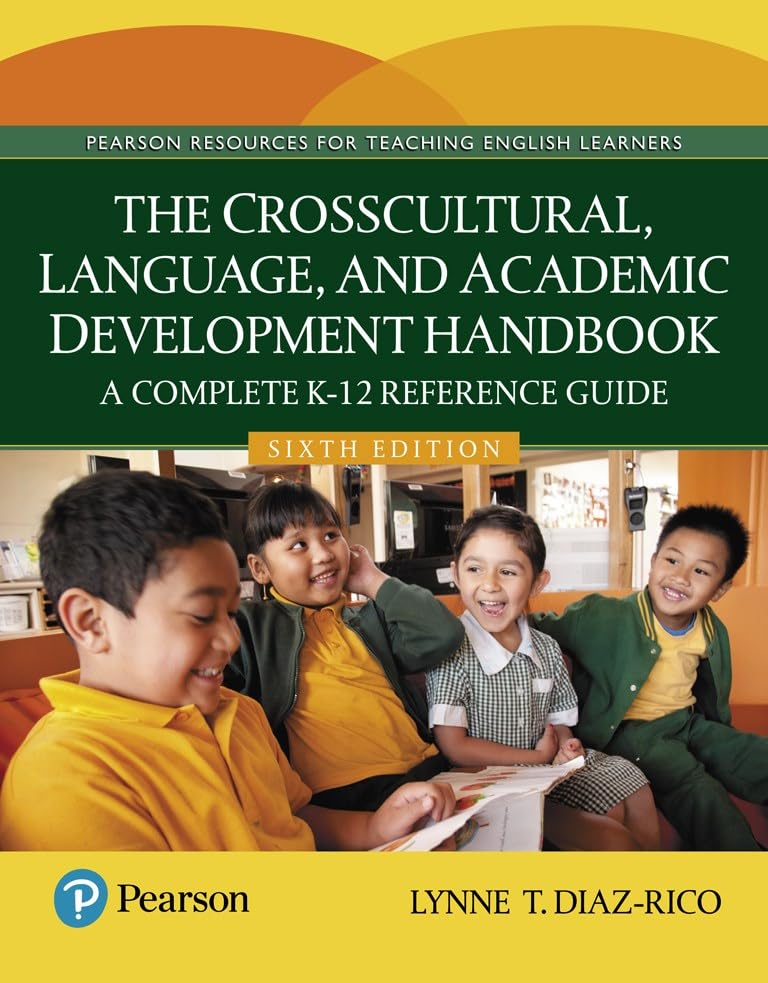 The Crosscultural, Language, and Academic Development Handbook: A Complete K-12 Reference Guide      6th Edition, Kindle Edition