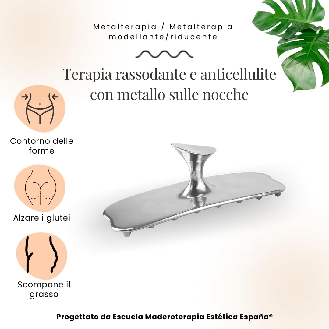 Metalterapia per il corpo | Metalterapia rassodante e anticellulite | Terapia con il legno | Elemento modellante per metalterapia (NOCINE DEL CORPO)
