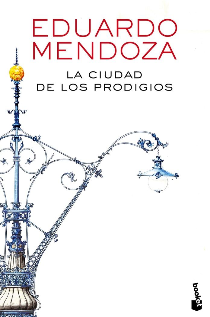 La ciudad de los prodigios by Eduardo Mendoza PAPERBACK (SPANISH) 9788432225871