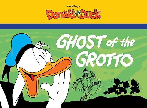 Walt Disney's Donald Duck: The Ghost Of The Grotto (The Complete Carl Barks Disney Library)