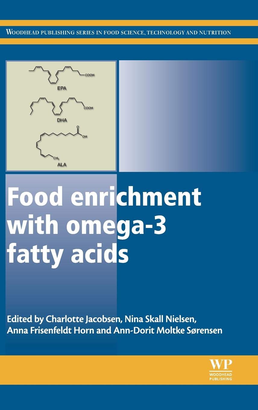 Buy Food Enrichment With Omega-3 Fatty Acids (Woodhead Publishing Series In Food Science, Technology And Nutrition No. 252) — BookShops.in