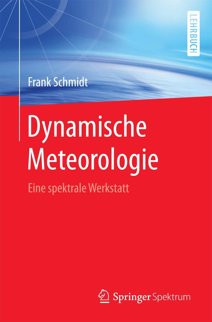 Dynamische Meteorologie: Eine spektrale Werkstatt