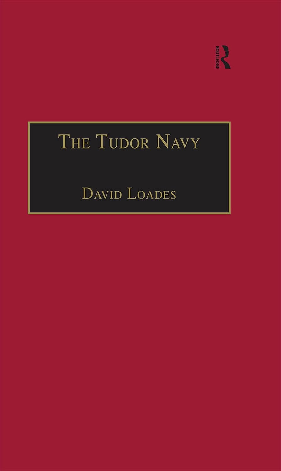 The Tudor Navy: An Administrative, Political and Military History      1st Edition, Kindle Edition