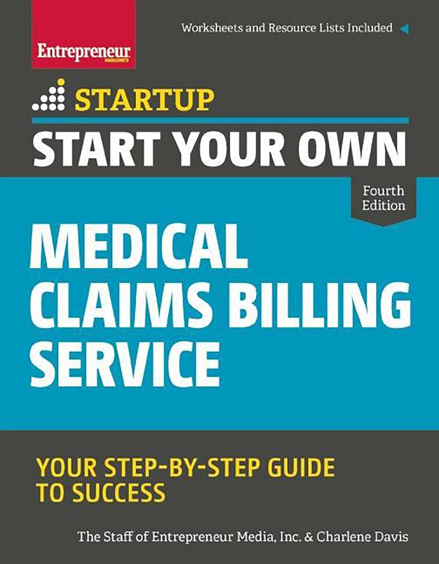 Start Your Own Medical Claims Billing Service: Your Step-by-Step Guide to Success (Startup)