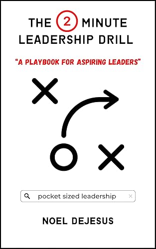 The 2 Minute Leadership Drill A Playbook for Aspiring Leaders (Pocket Sized Leadership)