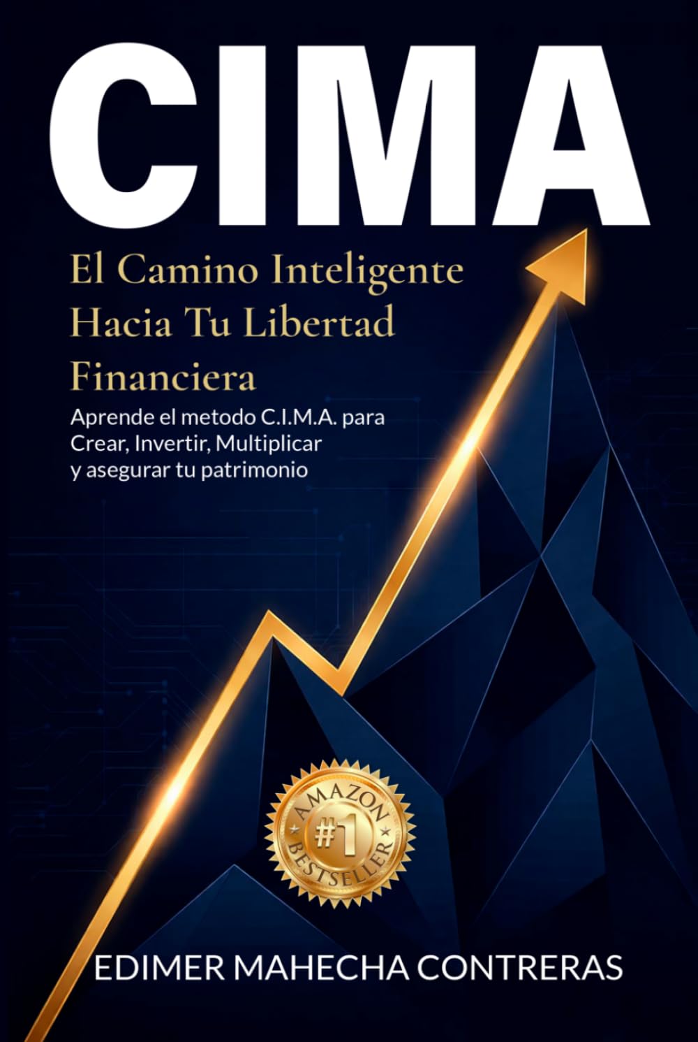CIMA: El Camino Inteligente Hacia Tu Libertad Financiera
