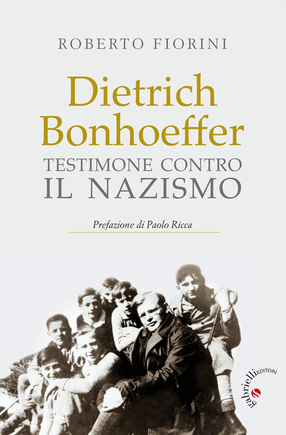 Dietrich Bonhoeffer. Testimone Contro Il Nazismo - 4