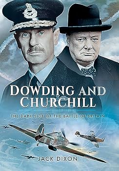 Paperback Dowding and Churchill: The Dark Side of the Battle of Britain Book