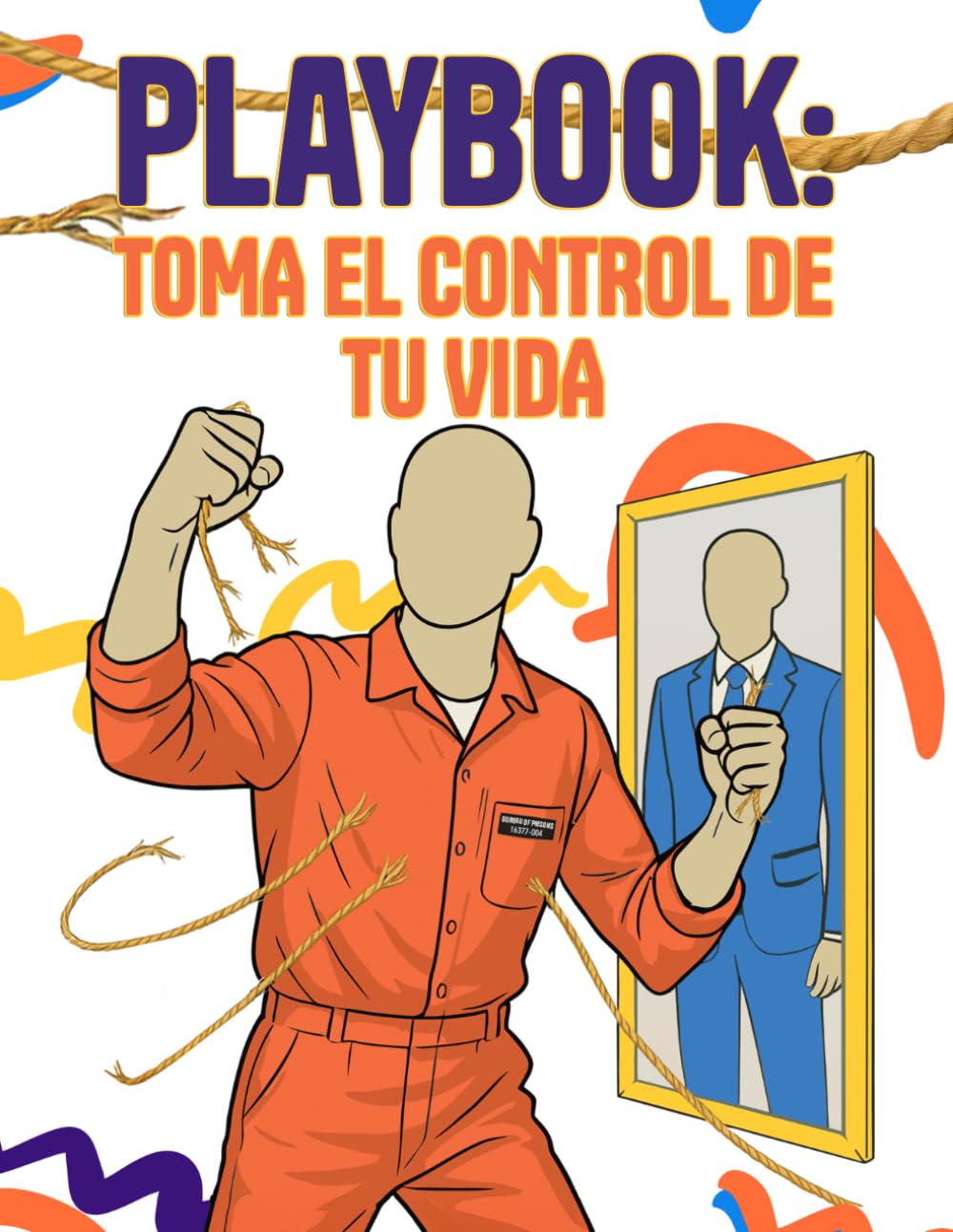 Playbook: Toma el Control de Tu Vida