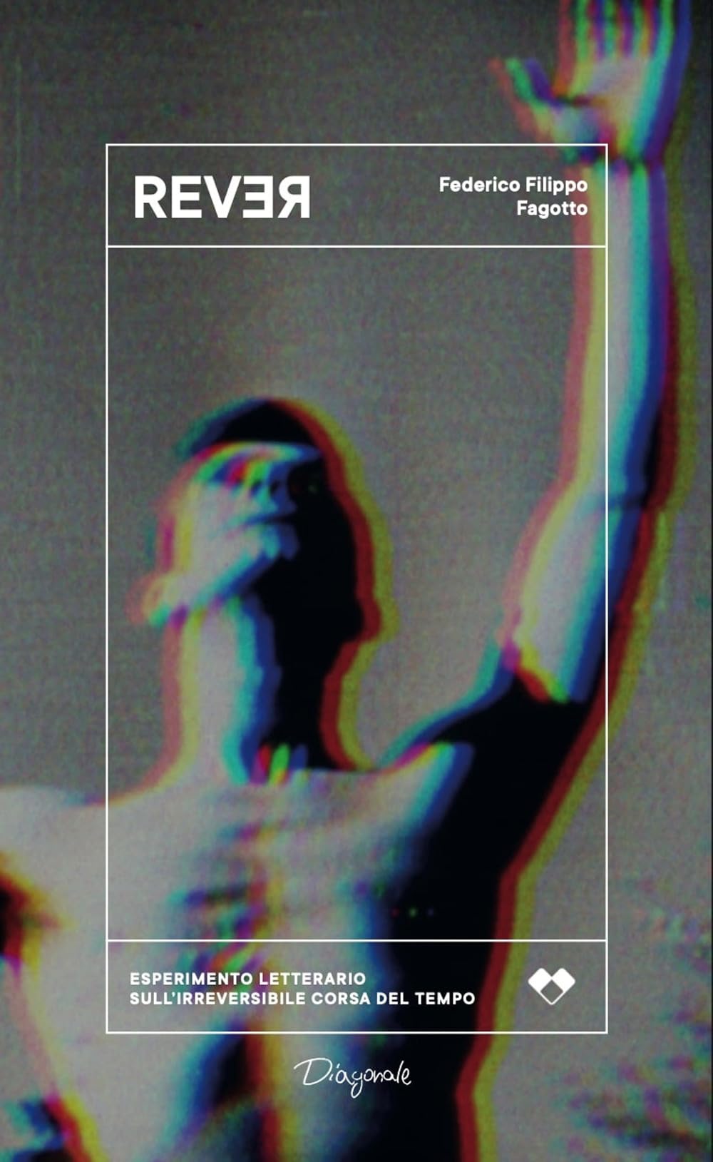 Rever. Esperimento Letterario Sull'irreversibile Corsa Del Tempo - 4
