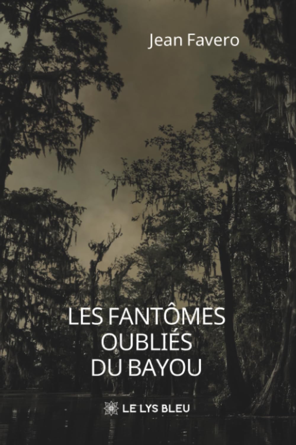 Les fantômes oubliés du bayou