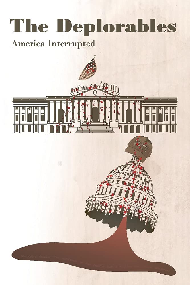 The Deplorables: America Interrupted