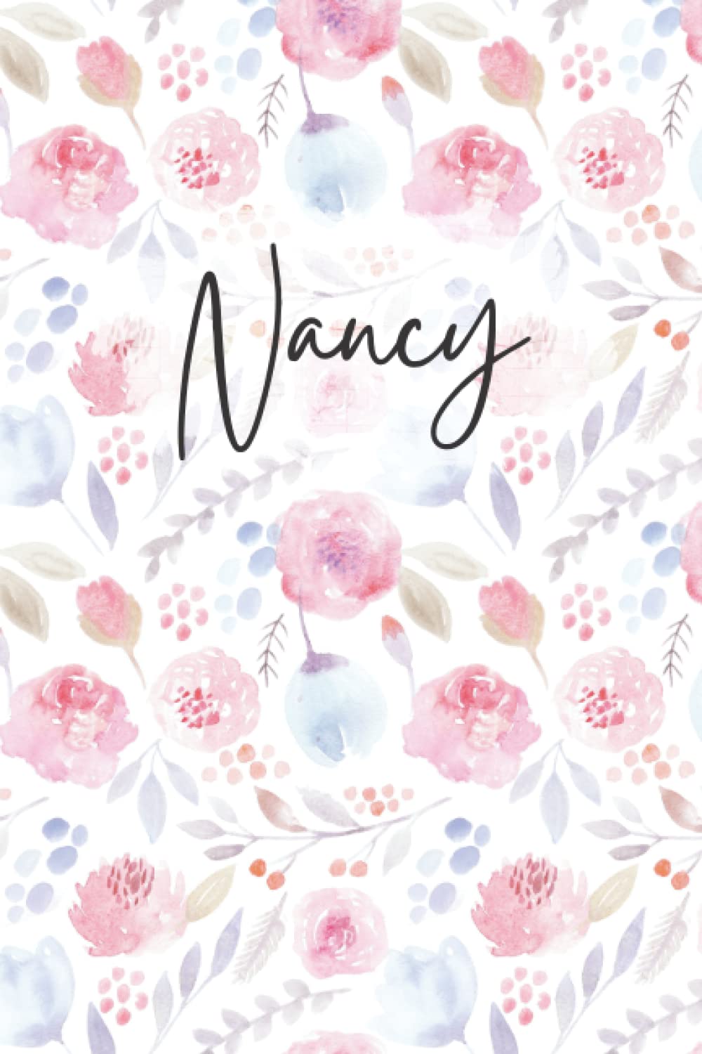 Nancy Notebook: Floral Nancy Journal, flowery Pattern Notepad, Nancy Diary Lined Paper, 6 X 9 Inch, 120 Pages