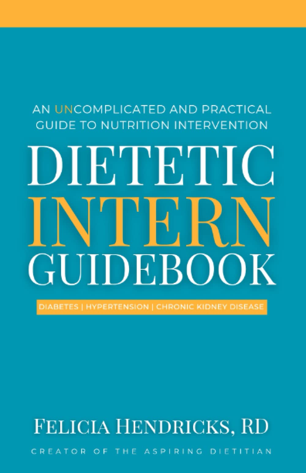 Snapklik.com : Dietetic Intern Guidebook: An Uncomplicated And ...