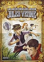 Las aventuras del joven Jules Verne y cía. 1. La isla perdida 8408140159 Book Cover