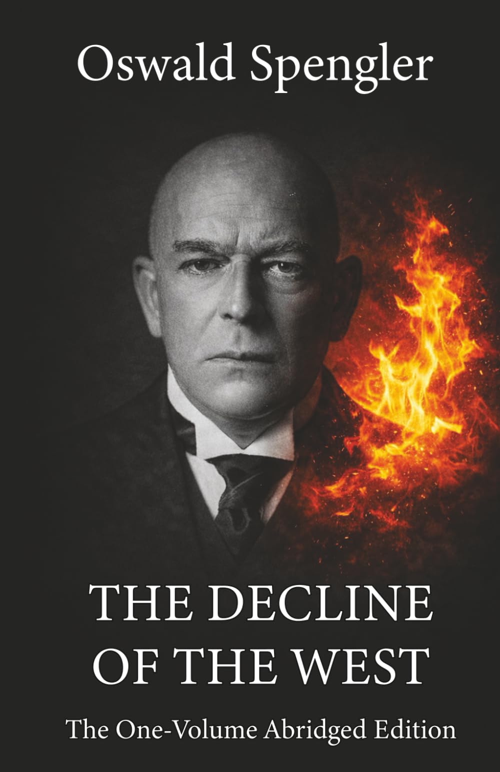 The Decline of the West: The One-Volume Abridged Edition