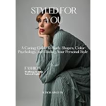 STYLED FOR YOU Unlock Your Natural Beauty, Dress Your Silhouette with Confidence.