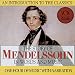 The Story of Mendelssohn In Words And Music