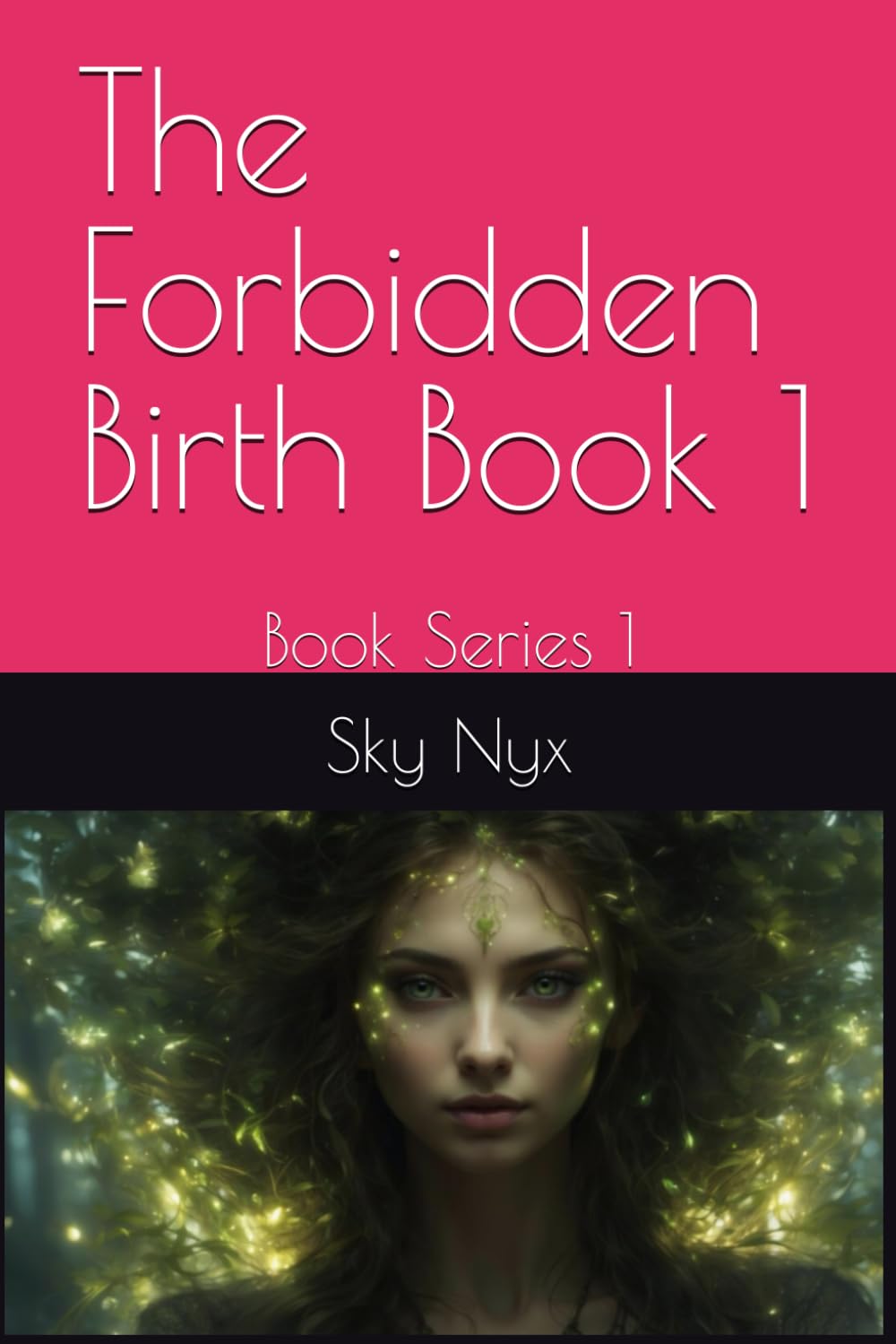 The Forbidden Birth Book 1: Book Series 1