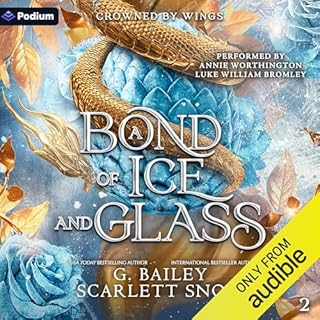 A Bond of Ice and Glass Audiobook By Scarlett Snow, G. Bailey cover art