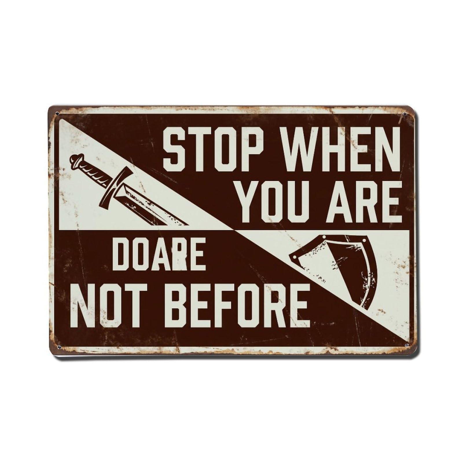 Stop When Done Warrior Retro Motivational Slogans 2 Metal Tin Sign Plaque Wall Decor for Cafe, Club Bar, Office, Home Garden Metal Poster 8x12Inch