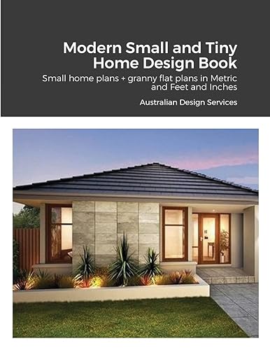 Modern Small and Tiny Home Design Book: Small home plans
