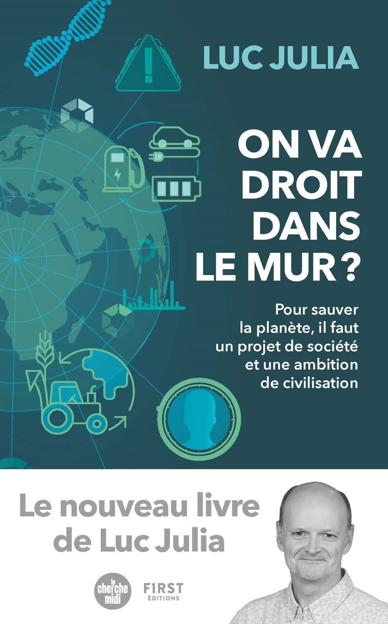 On va droit dans le mur ? - Pour sauver la planète, il faut un projet de société et une ambition de civilisation
