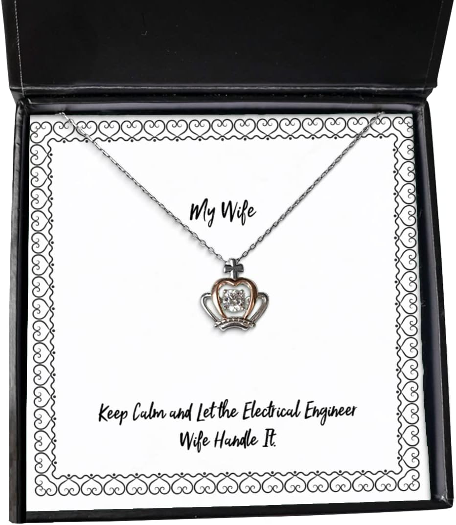 Cheap Wife, Keep Calm and Let The Electrical Engineer Wife Handle It, Best Christmas Crown Pendant Necklace from Wife