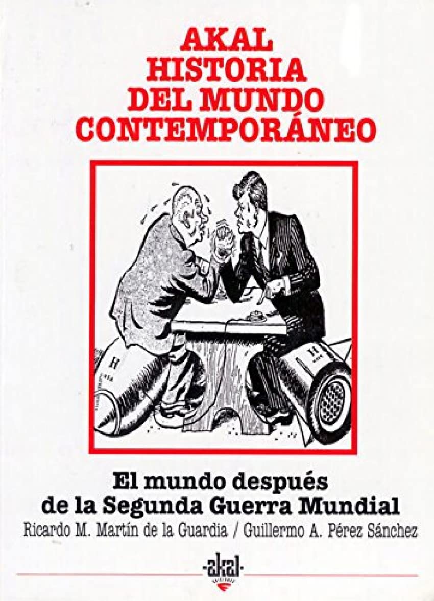 El mundo después de la Segunda Guerra Mundial: 35 (Historia del mundo contemporáneo)