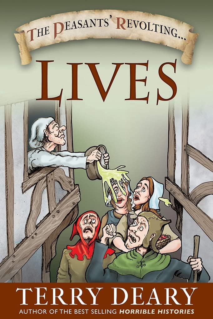 The Peasants' Revolting Lives by Terry Deary - 9781526745613