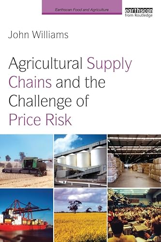 Image of Agricultural Supply Chains and the Challenge of Price Risk (Earthscan Food and Agriculture)