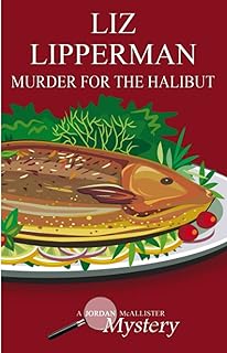 Murder for the Halibut (A Jordan McAllister Mystery)