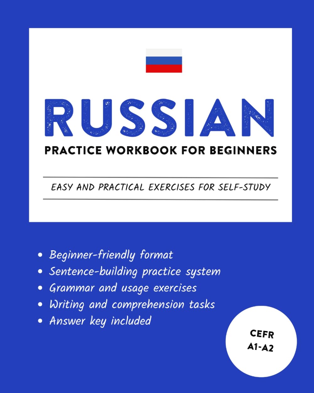 Russian Practice Workbook for Beginners: Easy and Practical Exercises for Self-Study (Learn Russian)