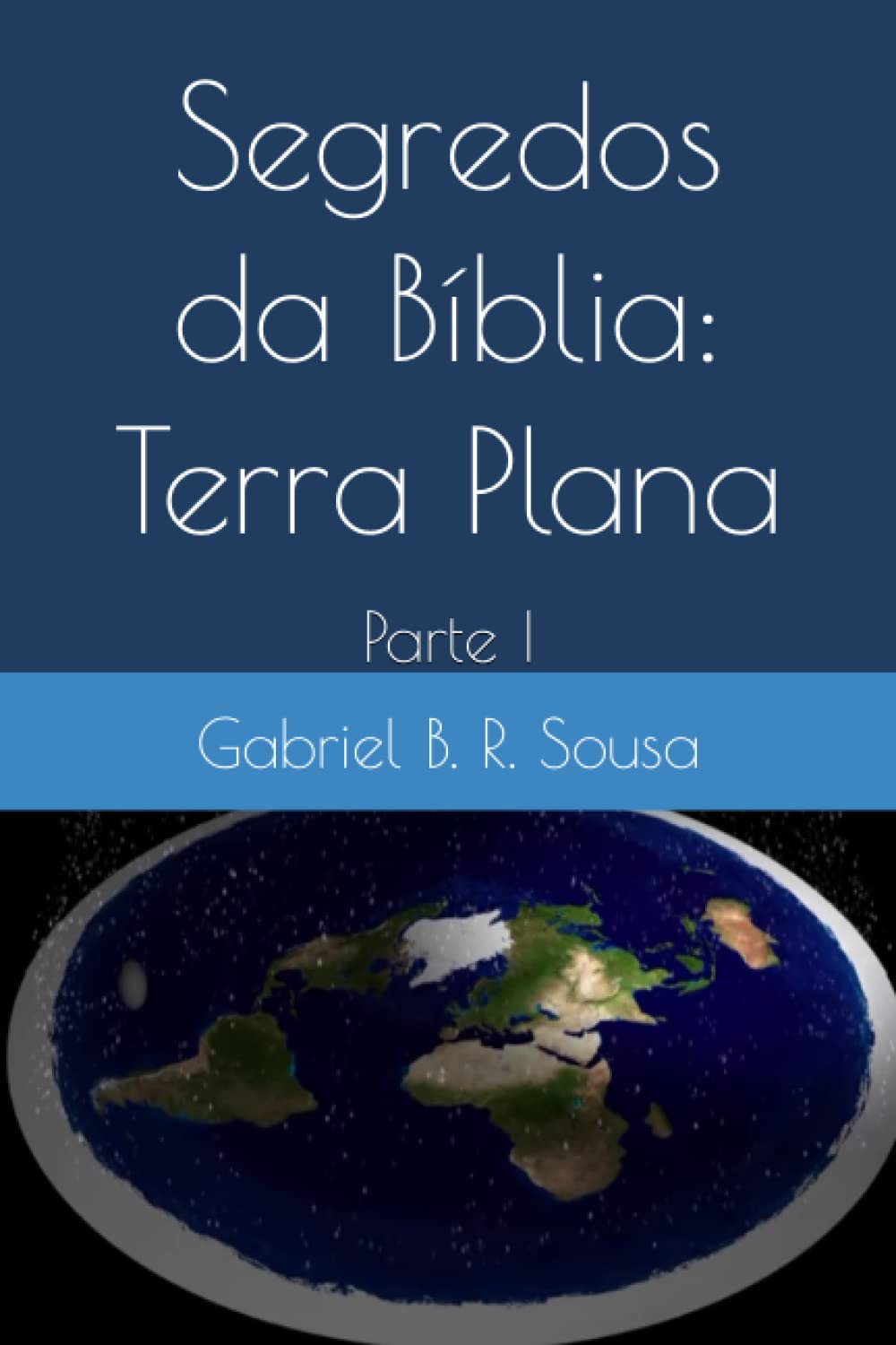 Segredos da Bíblia: Terra Plana: Parte I | Amazon.com.br