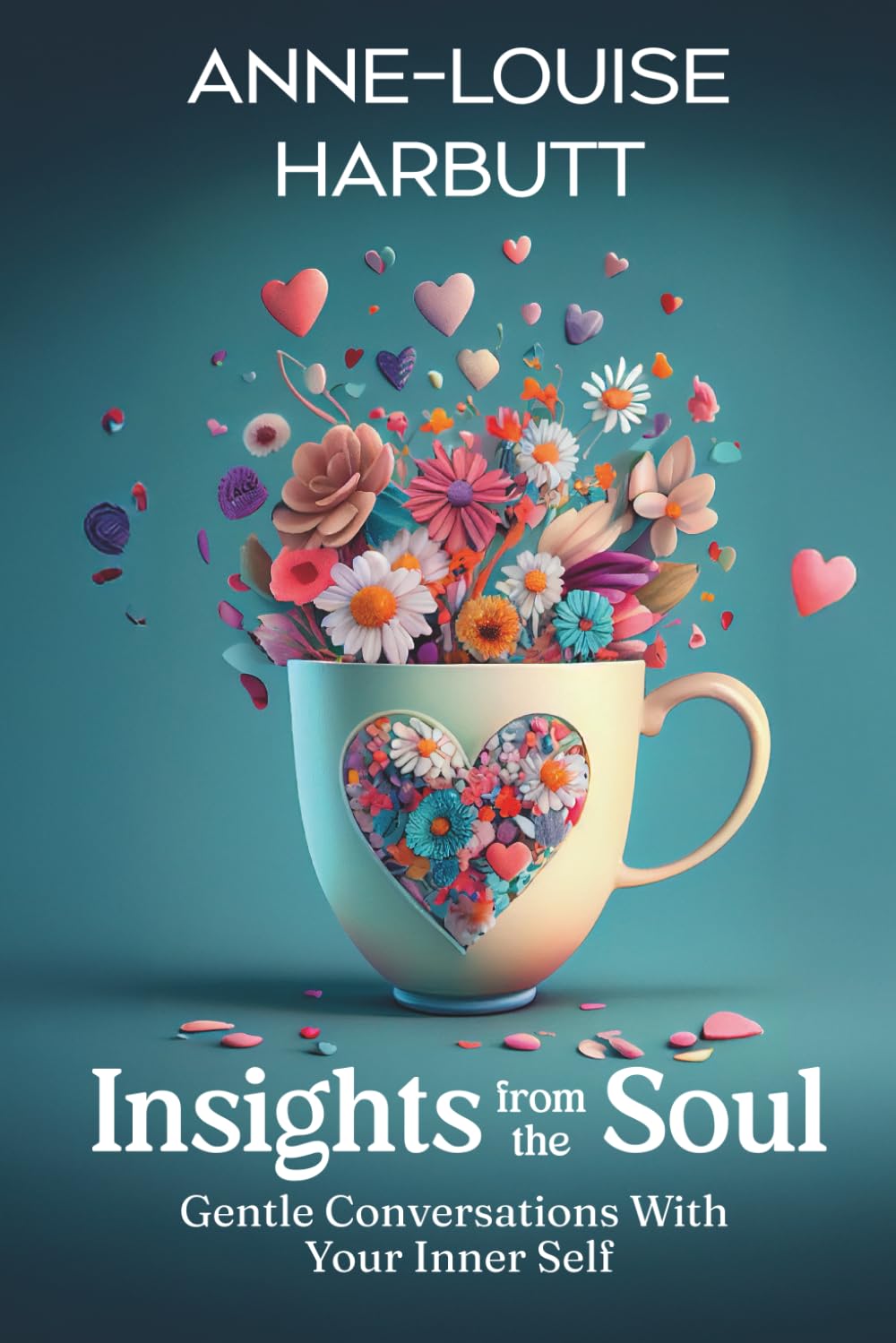 Insights From the Soul: Gentle Conversations With Your Inner Self
