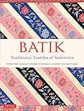 Batik, Traditional Textiles of Indonesia: From The Rudolf Smend & Donald Harper Collections